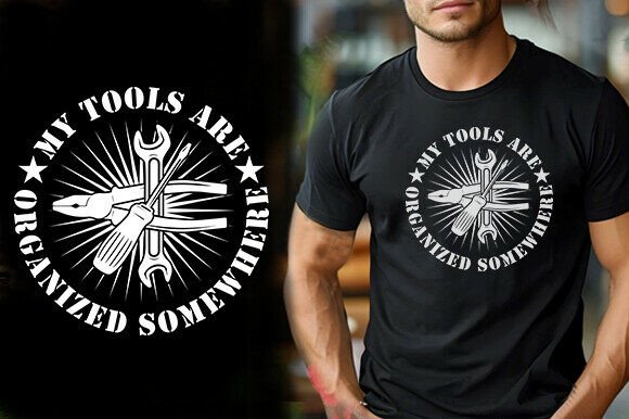 Review: My Tools Are Organized Somewhere T-Shirt