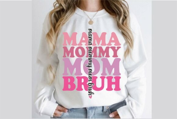 Reviewing the Mama Mommy Mom Bruh Mama Design